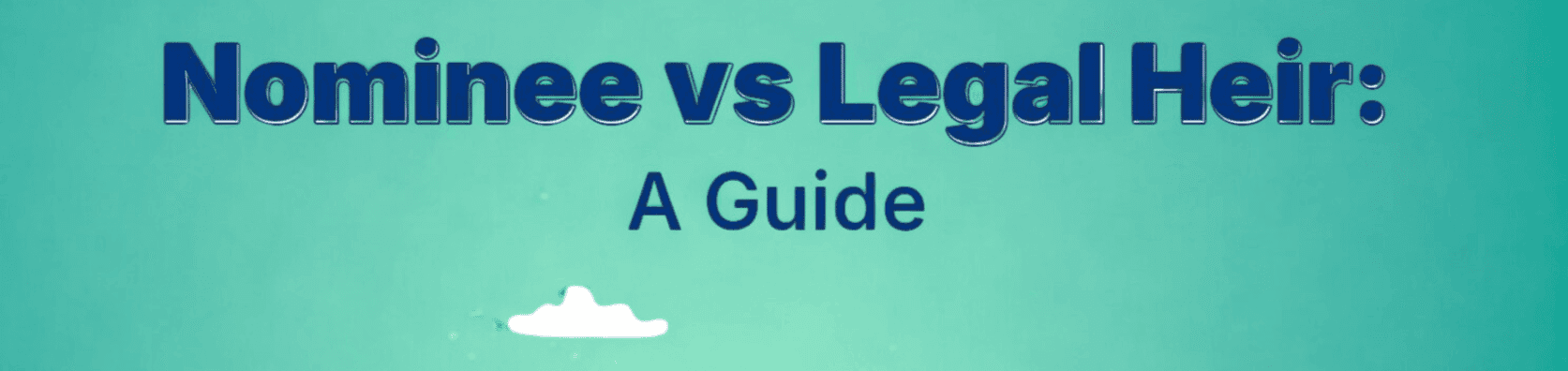 Nomination & Will: Two Words That Decide Your Family’s Financial Future